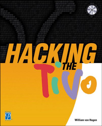 خرید و دانلود نسخه کامل کتاب Hacking the TiVo فایل مجازی و دانلودی