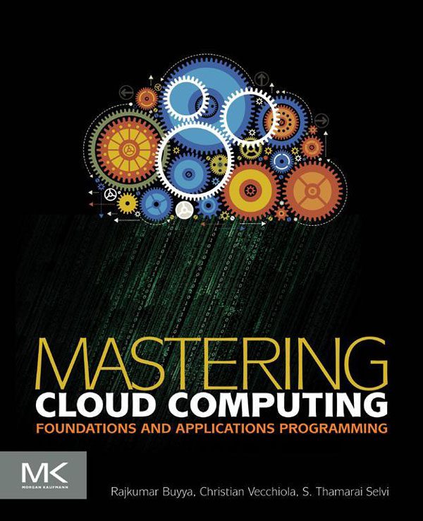 خرید و دانلود نسخه کامل کتاب Mastering cloud computing: foundations and applications programming فایل مجازی و دانلودی