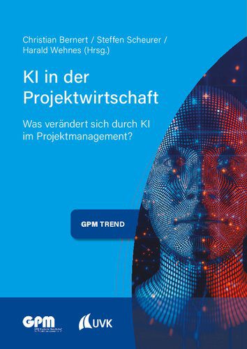خرید و دانلود نسخه کامل کتاب KI in der Projektwirtschaft : Was verändert sich durch KI im Projektmanagement? فایل مجازی