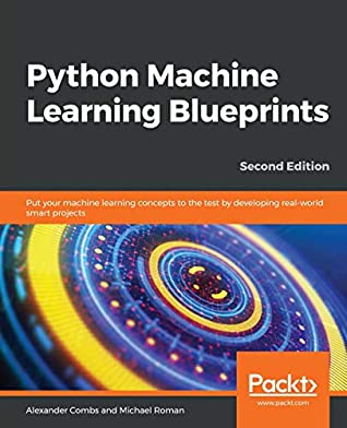 خرید و دانلود نسخه کامل کتاب Python Machine Learning Blueprints: Put Your Machine Learning Concepts to the Test By Devel