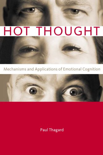 خرید و دانلود نسخه کامل کتاب Hot Thought: Mechanisms and Applications of Emotional Cognition (Bradford Books) فایل مجازی