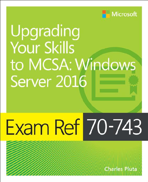 خرید و دانلود نسخه کامل کتاب Exam Ref 70-743 Upgrading Your Skills to MCSA: Windows Server 2016 فایل مجازی و دانلودی