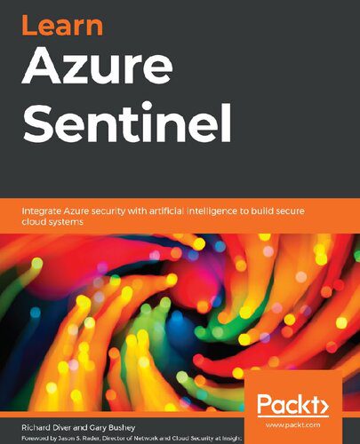 خرید و دانلود نسخه کامل کتاب Learn Azure Sentinel: Integrate Azure security with artificial intelligence to build secure