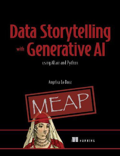 خرید و دانلود نسخه کامل کتاب Data Storytelling with Generative AI: using Python and Altair (MEAP V05) فایل مجازی و دانلو