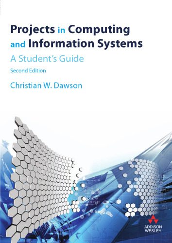 خرید و دانلود نسخه کامل کتاب Projects in Computing and Information Systems: A Student s Guide فایل مجازی و دانلودی