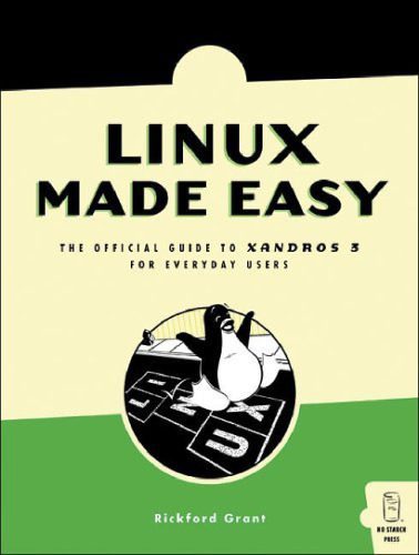 خرید و دانلود نسخه کامل کتاب Linux Made Easy: The Official Guide to Xandros 3 for Everyday Users فایل مجازی و دانلودی