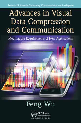 خرید و دانلود نسخه کامل کتاب Advances in Visual Data Compression and Communication: Meeting the Requirements of New Appl