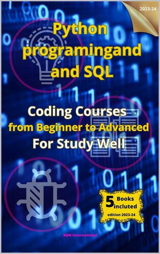 خرید و دانلود نسخه کامل کتاب PYTHON PROGRAMMING AND SQL:Coding Courses from Beginner to Advanced For Study Well فایل مجا