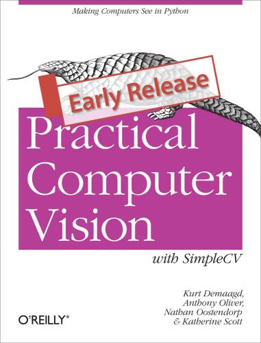 خرید و دانلود نسخه کامل کتاب Practical Computer Vision with SimpleCV: The Simple Way to Make Technology See فایل مجازی و