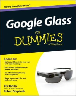 خرید و دانلود نسخه کامل کتاب Google Glass For Dummies فایل مجازی و دانلودی