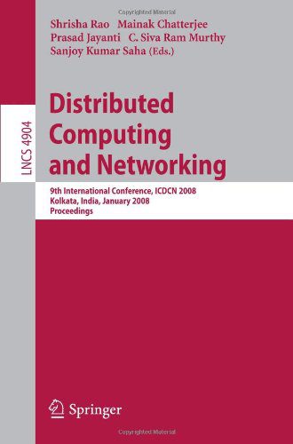 خرید و دانلود نسخه کامل کتاب Distributed Computing and Networking: 9th International Conference  ICDCN 2008  Kolkata  In