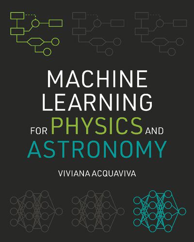خرید و دانلود نسخه کامل کتاب Machine Learning for Physics and Astronomy فایل مجازی و دانلودی