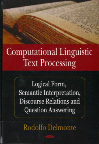 خرید و دانلود نسخه کامل کتاب Computational linguistic text processing: logical form  semantic interpretation  discourse