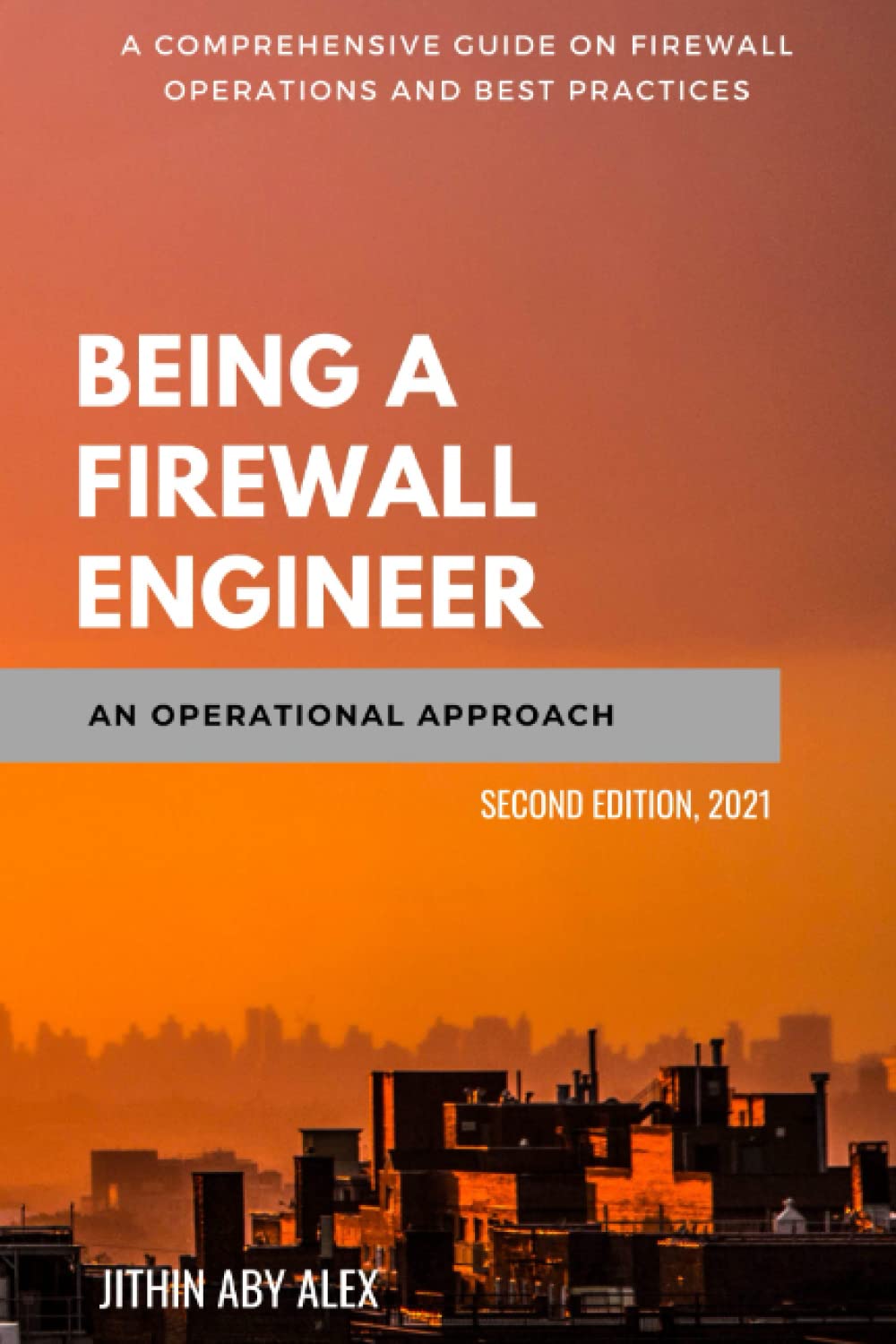 خرید و دانلود نسخه کامل کتاب Being a Firewall Engineer : An Operational Approach: A Comprehensive guide on firewall mana