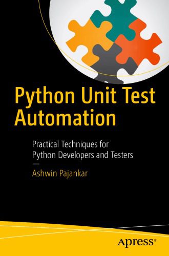 خرید و دانلود نسخه کامل کتاب Python unit test automation practical techniques for Python developers and testers فایل مجا