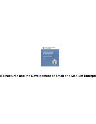 خرید و دانلود نسخه کامل کتاب Industrial Structures and the Development of Small and Medium Enterprise Linkages: Examples