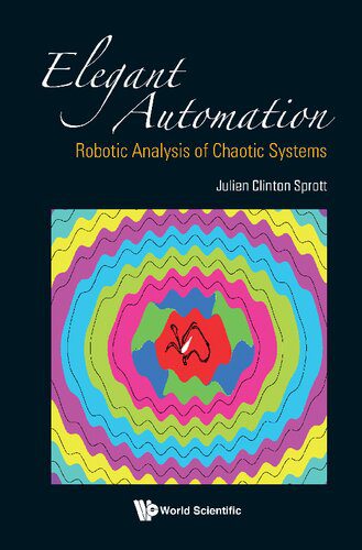 خرید و دانلود نسخه کامل کتاب Elegant Automation: Robotic Analysis Of Chaotic Systems فایل مجازی و دانلودی