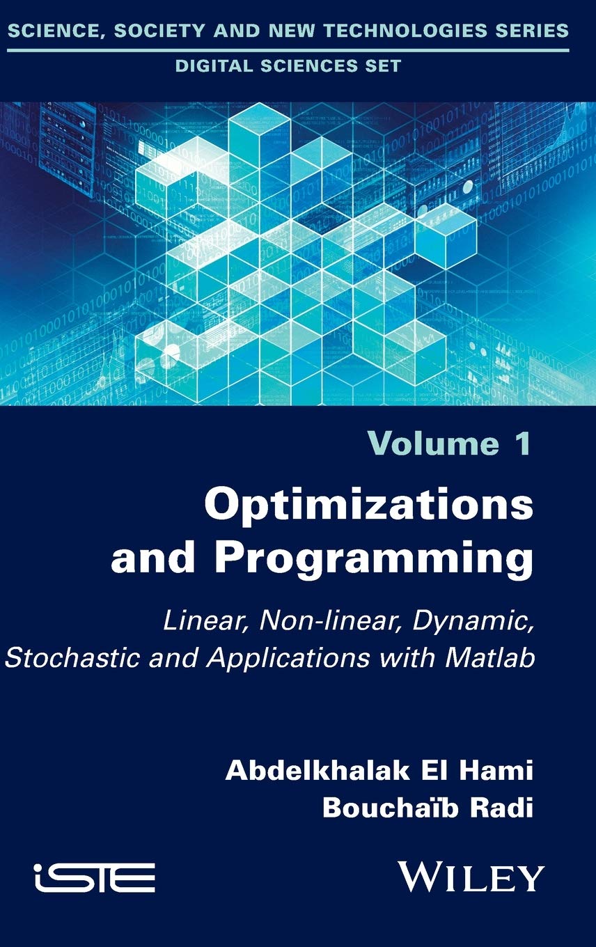 خرید و دانلود نسخه کامل کتاب Optimizations and Programming: Linear  Nonlinear  Dynamic  Stochastic and Applications with
