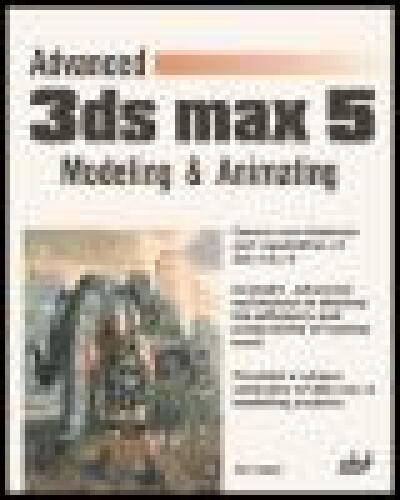 خرید و دانلود نسخه کامل کتاب Advanced 3Ds Max 5: Modeling and Animating فایل مجازی و دانلودی