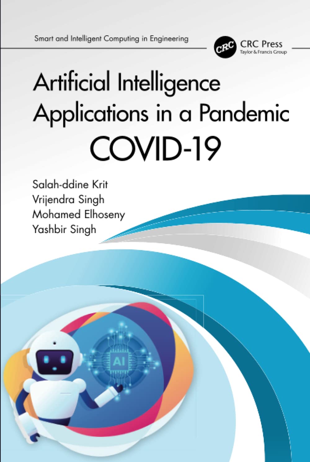 خرید و دانلود نسخه کامل کتاب Artificial Intelligence Applications in a Pandemic: COVID-19 فایل مجازی و دانلودی
