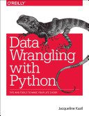 خرید و دانلود نسخه کامل کتاب Data Wrangling Using Python: Tips and Tools to Make Your Life Easier فایل مجازی و دانلودی