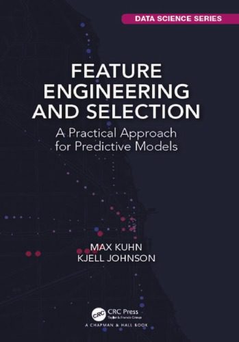 خرید و دانلود نسخه کامل کتاب Feature Engineering and Selection: A Practical Approach for Predictive Models فایل مجازی و