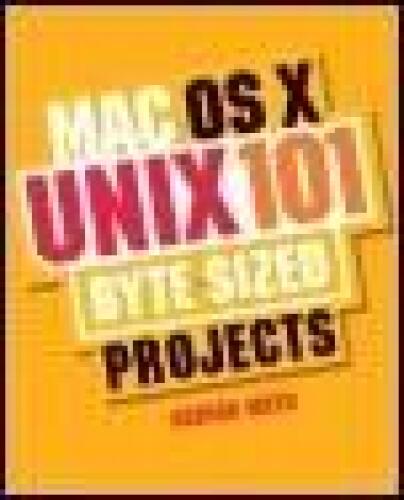 خرید و دانلود نسخه کامل کتاب Mac OS X UNIX 101 Byte-Sized Projects فایل مجازی و دانلودی