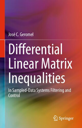 خرید و دانلود نسخه کامل کتاب Differential Linear Matrix Inequalities: In Sampled-Data Systems Filtering and Control فایل