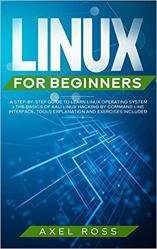 خرید و دانلود نسخه کامل کتاب Linux for Beginners: A Step-By-Step Guide to Learn Linux Operating System + The Basics of K
