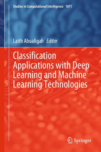 خرید و دانلود نسخه کامل کتاب Classification Applications with Deep Learning and Machine Learning Technologies فایل مجازی