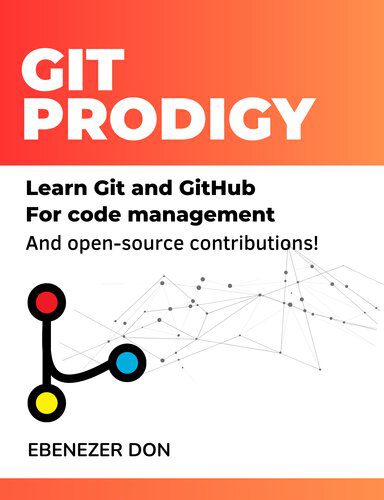 خرید و دانلود نسخه کامل کتاب Git Prodigy : Mastering Version Control with Git and GitHub فایل مجازی و دانلودی