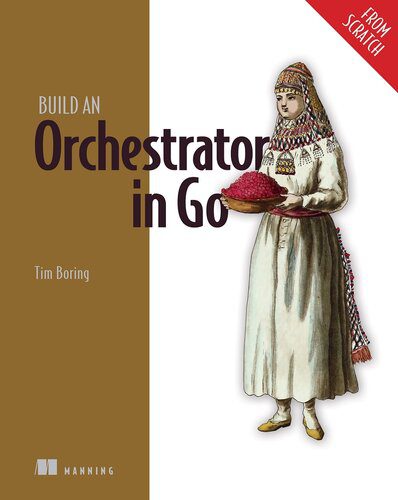 خرید و دانلود نسخه کامل کتاب Build an Orchestrator in Go (From Scratch) (Final Release) فایل مجازی و دانلودی