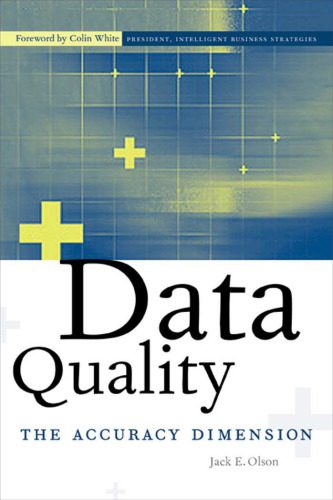 خرید و دانلود نسخه کامل کتاب Data Quality: The Accuracy Dimension (The Morgan Kaufmann Series in Data Management Systems