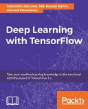خرید و دانلود نسخه کامل کتاب Deep Learning with TensorFlow: Explore Neural Networks with Python فایل مجازی و دانلودی