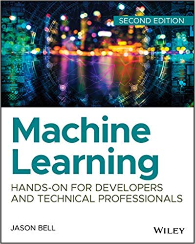 خرید و دانلود نسخه کامل کتاب Machine Learning: Hands-On for Developers and Technical Professionals فایل مجازی و دانلودی
