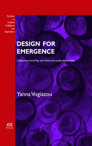 خرید و دانلود نسخه کامل کتاب Design for Emergence: Collaborative Social Play with Online and Location-Based Media فایل م