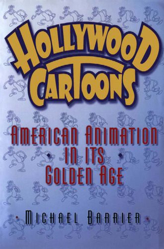 خرید و دانلود نسخه کامل کتاب Hollywood Cartoons: American Animation in Its Golden Age فایل مجازی و دانلودی