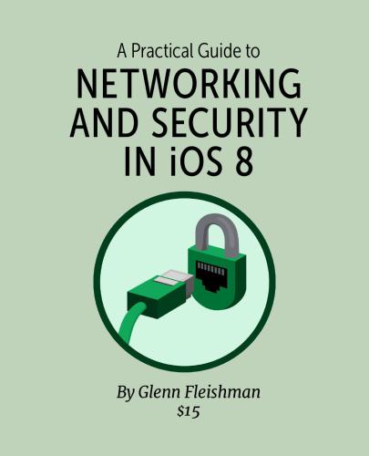 خرید و دانلود نسخه کامل کتاب A Practical Guide to Networking and Security in iOS 8 فایل مجازی و دانلودی