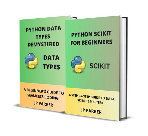 خرید و دانلود نسخه کامل کتاب Python Scikit and Python Data Types for Beginners: A Step-By-Step Guide to Data Science Mas
