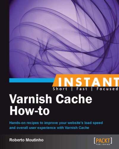 خرید و دانلود نسخه کامل کتاب Instant Varnish Cache How-to فایل مجازی و دانلودی