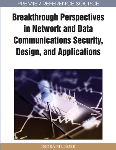 خرید و دانلود نسخه کامل کتاب Breakthrough Perspectives in Network and Data Communications Security  Design and Applicati