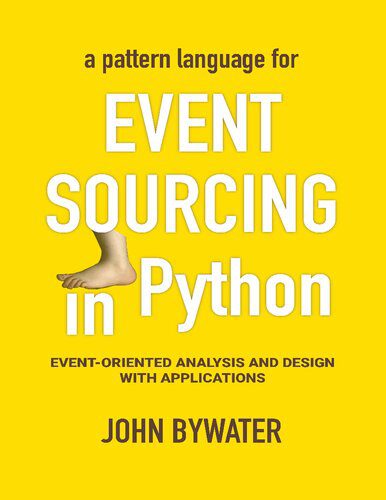 خرید و دانلود نسخه کامل کتاب Event Sourcing in Python – Event-oriented Analysis and Design with Applications فایل مجازی