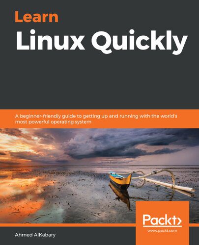 خرید و دانلود نسخه کامل کتاب Learn Linux Quickly: A beginner-friendly guide to getting up and running with the world s m