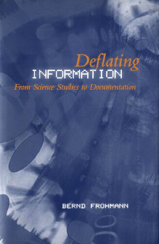 خرید و دانلود نسخه کامل کتاب Deflating Information: From Science Studies to Documentation فایل مجازی و دانلودی