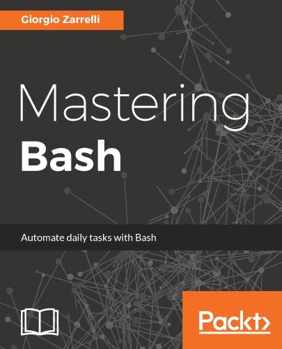 خرید و دانلود نسخه کامل کتاب Mastering Bash فایل مجازی و دانلودی