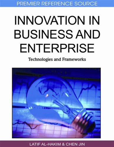 خرید و دانلود نسخه کامل کتاب Innovation in Business and Enterprise: Technologies and Frameworks فایل مجازی و دانلودی