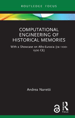 خرید و دانلود نسخه کامل کتاب Computational Engineering of Historical Memories: With a Showcase on Afro-Eurasia (ca 1100-