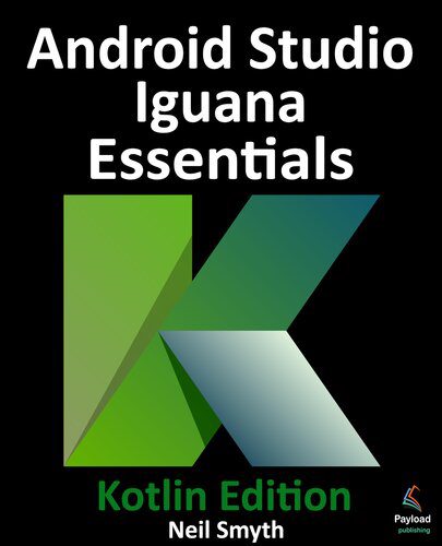 خرید و دانلود نسخه کامل کتاب Android Studio Iguana Essentials – Kotlin Edition فایل مجازی و دانلودی