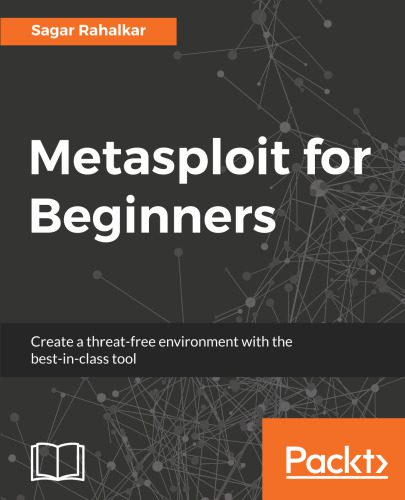 خرید و دانلود نسخه کامل کتاب Metasploit for Beginners: Create a threat-free environment with the best-in-class tool فایل