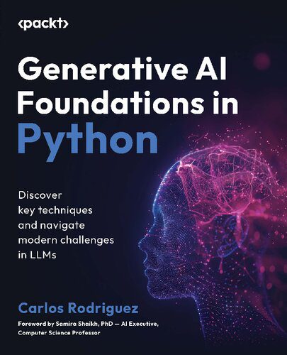 خرید و دانلود نسخه کامل کتاب Generative AI Foundations in Python: Discover key techniques and navigate modern challenges